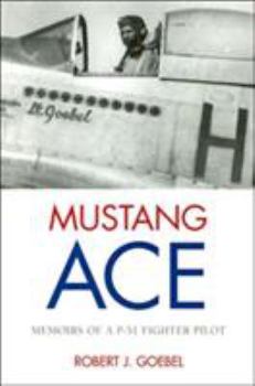 Paperback Mustang Ace: Memoirs Of A P-51 Fighter Pilot Book