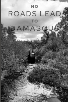 Paperback No Roads Lead To Damascus Book
