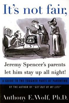Paperback It's Not Fair, Jeremy Spencer's Parents Let Him Stay Up All Night! Book