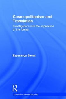 Hardcover Cosmopolitanism and Translation: Investigations into the Experience of the Foreign Book