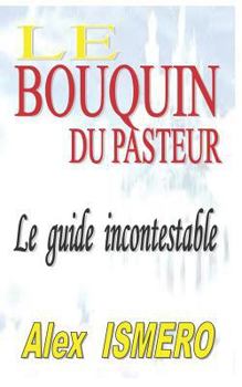 Paperback Le Bouquin Du Pasteur: Le guide incontestable [French] Book