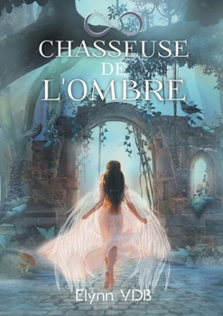 Paperback Chasseuse de l'ombre: Spiritus Angeli [French] Book