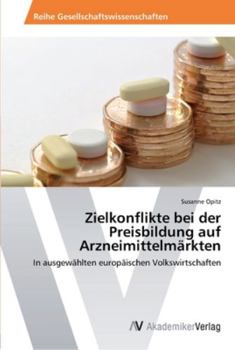 Paperback Zielkonflikte bei der Preisbildung auf Arzneimittelmärkten [German] Book