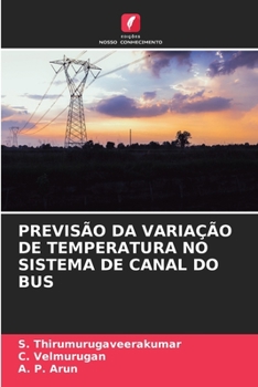 Paperback Previsão Da Variação de Temperatura No Sistema de Canal Do Bus [Portuguese] Book