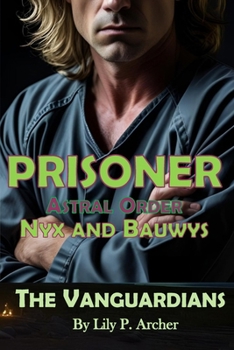 Paperback Prisoner: Astral Order: Nyx and Bauwys Book