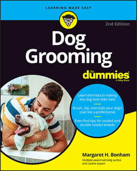 Dog Grooming For Dummies (For Dummies (Pets))