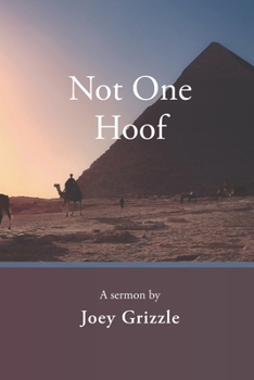 Paperback Not One Hoof: A sermon by Joey Grizzle Book