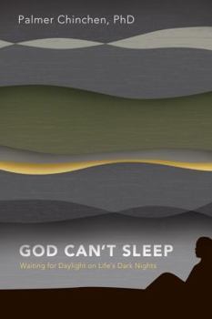 Paperback God Can't Sleep: Waiting for Daylight on Life's Dark Nights Book