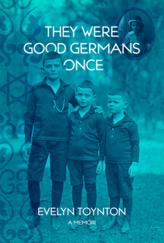 Paperback They Were Good Germans Once: A Memoir: My Jewish Émigré Family Book
