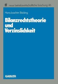 Paperback Bilanzrechtstheorie Und Verzinslichkeit [German] Book