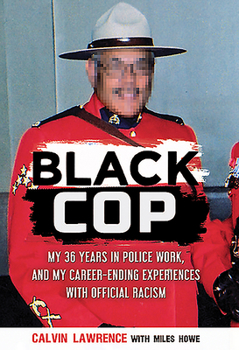 Paperback Black Cop: My 36 Years in Police Work, and My Career Ending Experiences with Official Racism Book