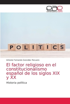 Paperback El factor religioso en el constitucionalismo español de los siglos XIX y XX [Spanish] Book