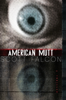 Paperback American Mutt: One Man. The Deepest State. An Uncivil War. Book