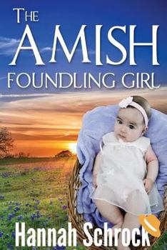 Paperback The Amish Foundling Girl Book