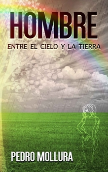 Paperback Hombre: Entre el Cielo y la Tierra [Spanish] Book
