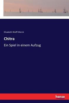 Paperback Chitra: Ein Spiel in einem Aufzug [German] Book
