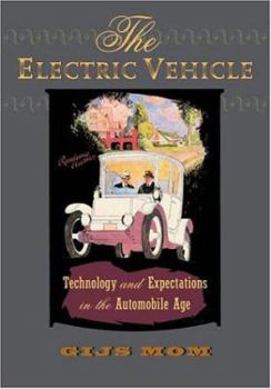 Hardcover The Electric Vehicle: Technology and Expectations in the Automobile Age Book