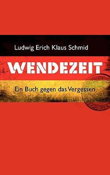 Paperback Wendezeit: Ein Buch gegen das Vergessen [German] Book