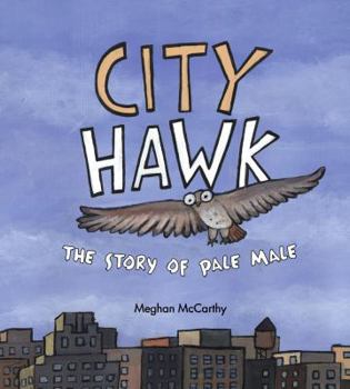Hardcover City Hawk: The Story of Pale Male Book