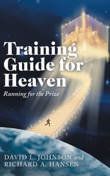 Hardcover Training Guide for Heaven: Running for the Prize Book