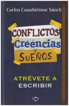 Paperback Conflictos, Creencias y Suenos-Atrevete a Escribir [Spanish] Book
