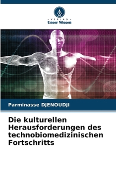 Paperback Die kulturellen Herausforderungen des technobiomedizinischen Fortschritts [German] Book