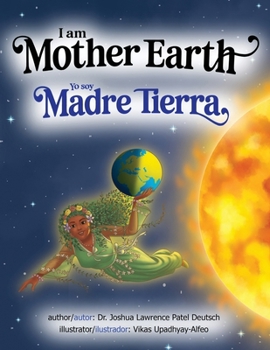 I am Mother Earth Yo soy Madre Tierra (Spanish Edition)