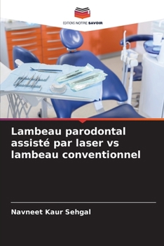 Paperback Lambeau parodontal assisté par laser vs lambeau conventionnel [French] Book