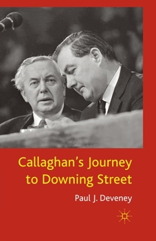 Paperback Callaghan's Journey to Downing Street Book