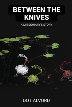 Paperback Between the Knives: A Missionary's Story Book