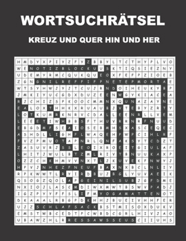 Paperback Wortsuchrätsel: Kreuz und Quer Hin und Her [German] Book