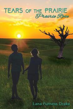 Paperback Tears of the Prairie: Prairie Rose Book