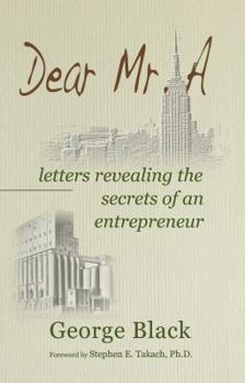 Paperback Dear Mr. A ~ letters revealing the secrets of an entrepreneur Book