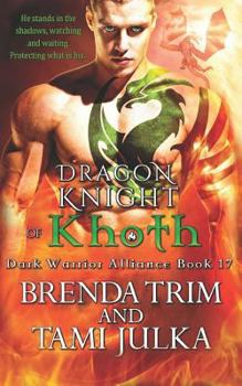 Paperback Dragon Knight of Khoth: (dark Warrior Alliance Book 17) Book