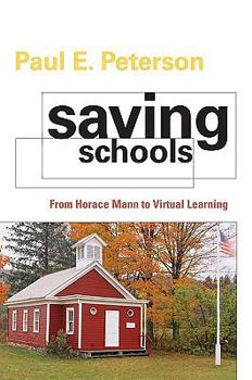 Hardcover Saving Schools: From Horace Mann to Virtual Learning Book