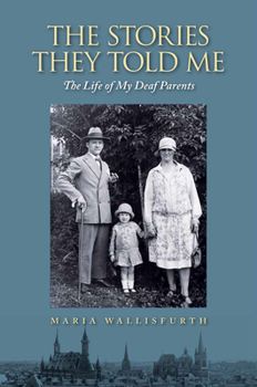 Paperback The Stories They Told Me: The Life of My Deaf Parents Book