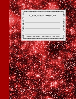 Composition Notebook: College Ruled - 110 pages - 7.44 X 9.69". SOFT COVER (Star)