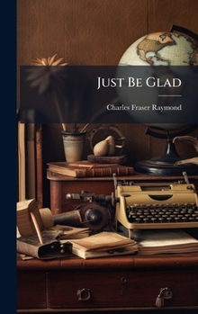 Hardcover Just Be Glad Book