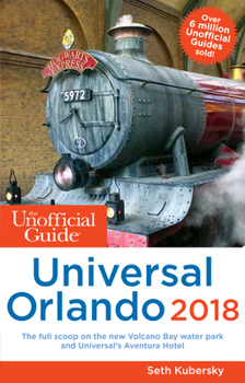 Paperback The Unofficial Guide to Universal Orlando 2018 Book