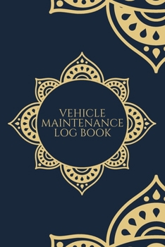 Vehicle Maintenance Log Book : mileage log book , Auto Log Book , (6*9 INCH 120 Pages) mandala with Glossy Cover: Auto Mileage Log Book , mileage log ... maintenance log (car maintenance book)