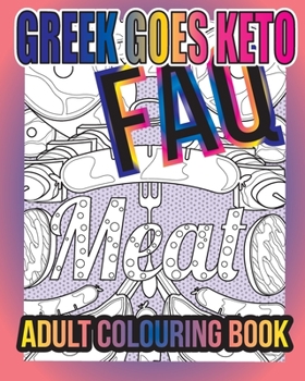 Paperback Greek Goes Keto FAQ: Adult Colouring Book