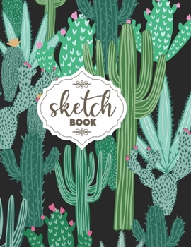 Blank Drawing Sketchbook: Green Cactus Pattern Sketchbook, 8.5" x 11", 120 Pages, Large Blank Sketchbook for Drawing, Sketching, Doodling, Journal Writing And Notes