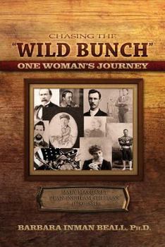 Paperback Chasing the Wild Bunch One Woman S Journey Book