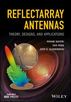 Hardcover Reflectarray Antennas: Theory, Designs, and Applications Book