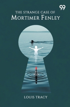 The Strange Case Of Mortimer Fenley