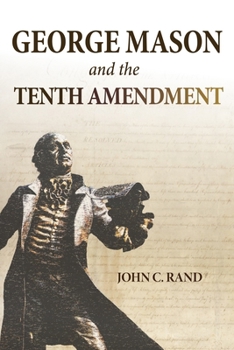 Paperback George Mason and the Tenth Amendment Book