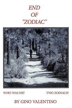 Paperback End of "Zodiac": Who Was He? Two "Zodiacs"? Book