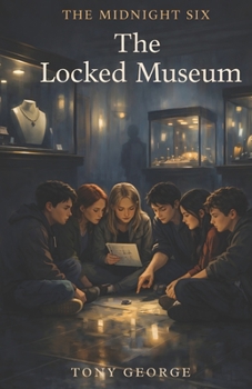 Paperback The Midnight Six - Book 4: The Locked Museum Book