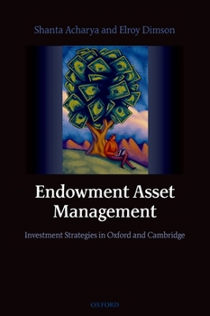 Hardcover Endowment Asset Management: Investment Strategies in Oxford and Cambridge Book