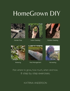 Paperback HomeGrown DIY: 8 step by step exercises to help you grow your food. Book